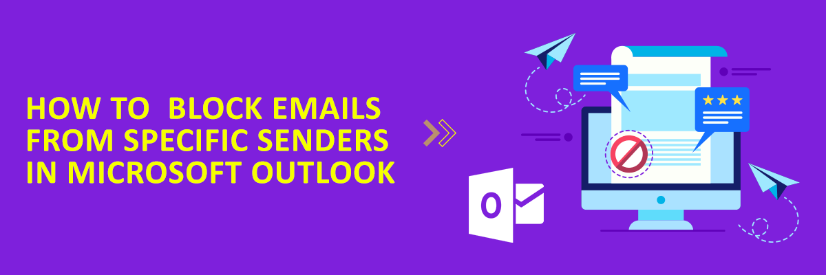 How to Block Emails From Specific Senders in Microsoft Outlook