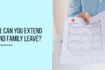 FMLA Extension: Can you extend your medical and family leave?