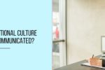 How is Organizational Culture Created And Communicated