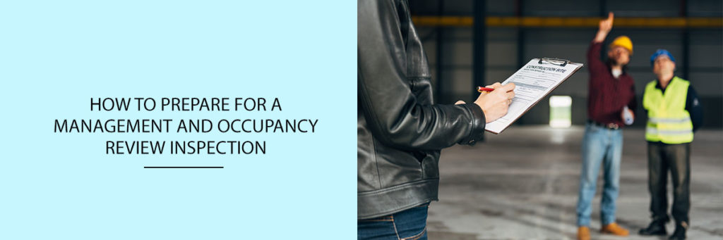 How to Prepare for a Management and Occupancy Review Inspection ...