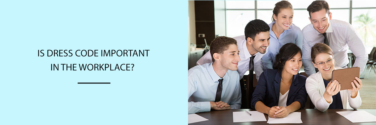 Is Dress Code Important In The Workplace Compliance Prime Blog