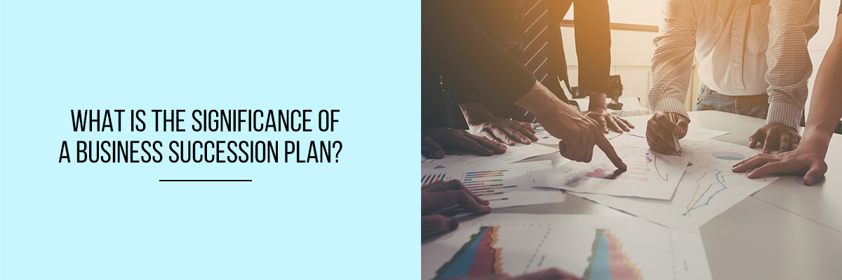 What-is-the-significance-of-a-business-succession-plan