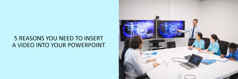 5-Reasons-You-Need-to-Insert-a-Video-into-your-PowerPoint
