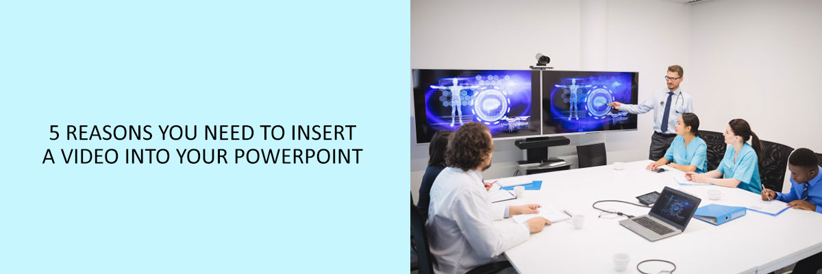 5-Reasons-You-Need-to-Insert-a-Video-into-your-PowerPoint