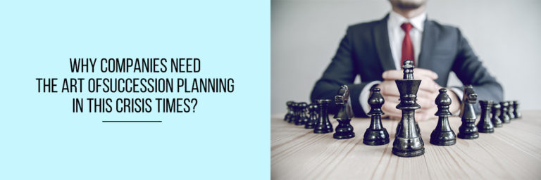 Why-Companies-Need-the-Art-of-Succession-Planning-in-this-Crisis-Times