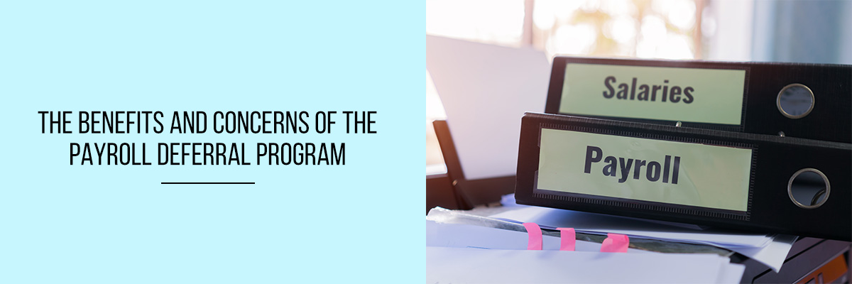 The-Benefits-and-Concerns-of-the-Payroll-Deferral-Program