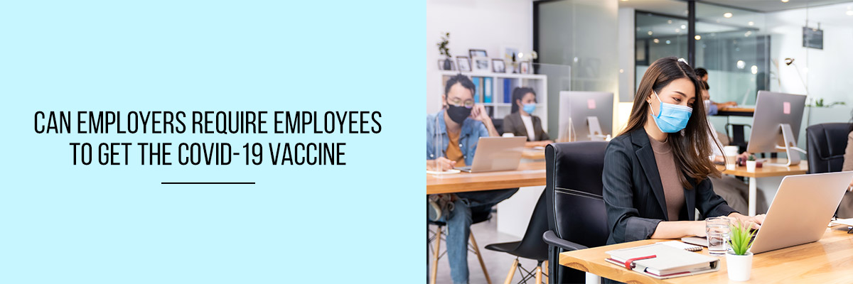 Can-Employers-Require-Employees-to-get-the-COVID-19-Vaccine