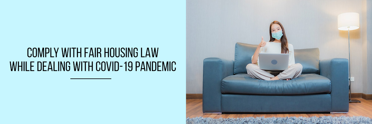 Comply-with-Fair-Housing-Law-While-Dealing-with-COVID-19-Pandemic
