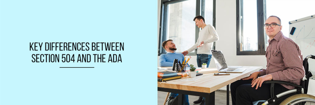 Key Differences Between Section 504 and the ADA - Compliance Prime Blog