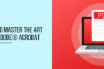 Thumbnail for the post titled: Tips And Tricks To Master the Art of the PDF For Adobe® Acrobat