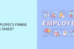 Thumbnail for the post titled: How Are an Employee’s Fringe Benefits Taxed?