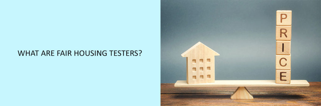 Fair House Testing Program What are Fair Housing Testers? - Compliance Prime Blog