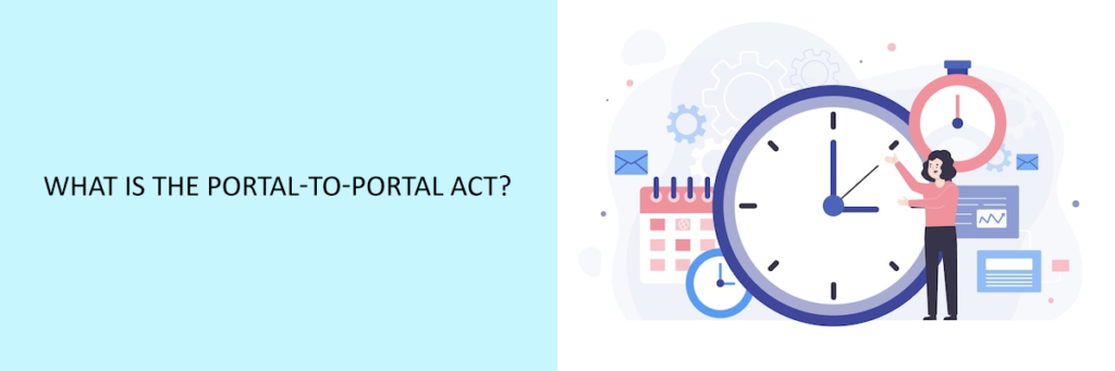 What Is The Portal to Portal Act Compliance Prime Blog