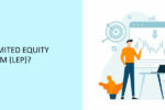 Thumbnail for the post titled: What is a Limited Equity Program (LEP)?