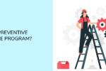 Thumbnail for the post titled: What is a Preventive Maintenance Program?