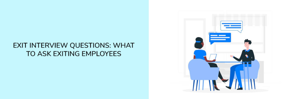 Exit Interview Questions: What to Ask Exiting Employees - Compliance ...