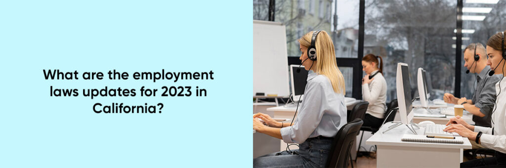 What are the employment laws updates for 2023 in California ...