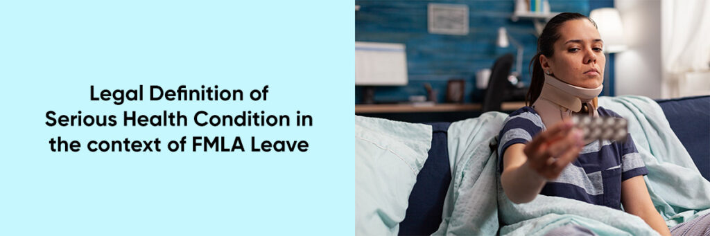 Legal Definition of Serious Health Condition in the context of FMLA ...
