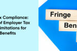 Thumbnail for the post titled: Mastering Tax Compliance: An Overview of Employer Tax Deduction Limitations for Fringe Benefits