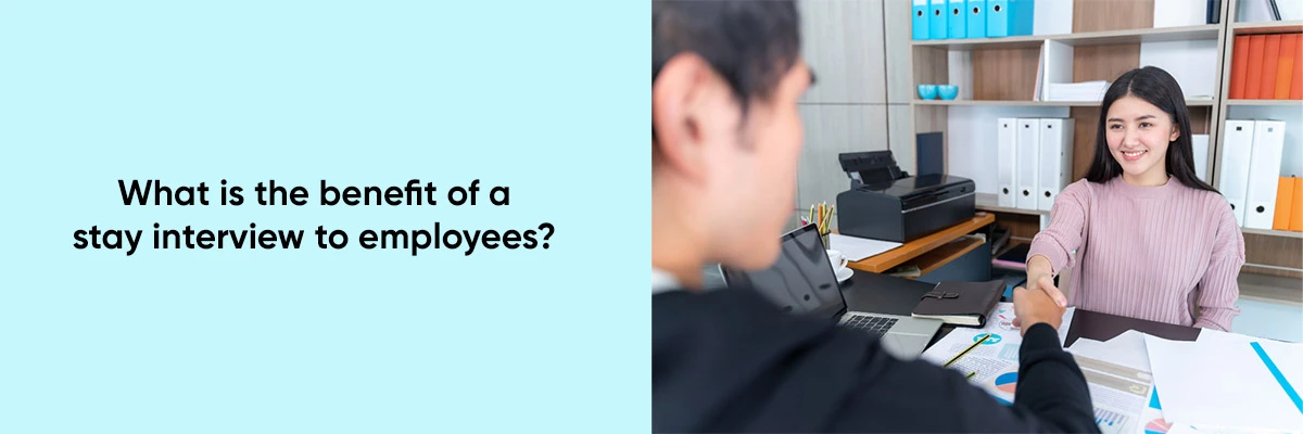 What-is-the-benefit-of-a-stay-interview-to-employees