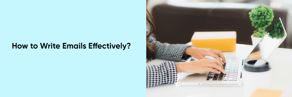 How To Manage Work Emails Effectively How to Write Emails Effectively? - Compliance Prime Blog