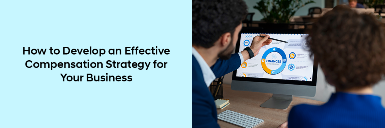 Develop an Effective Compensation Strategy for Your Business
