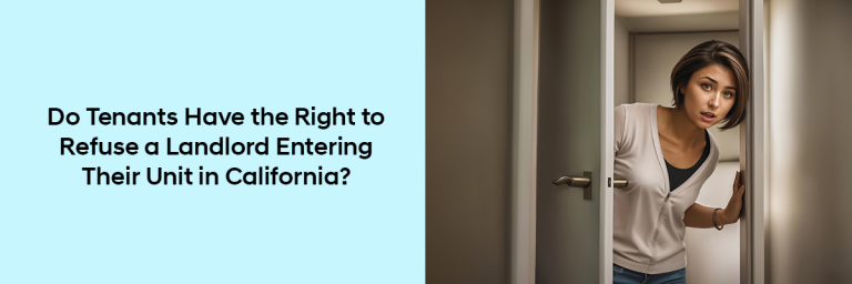 Do Tenants Have the Right to Refuse Landlord Entry in California?