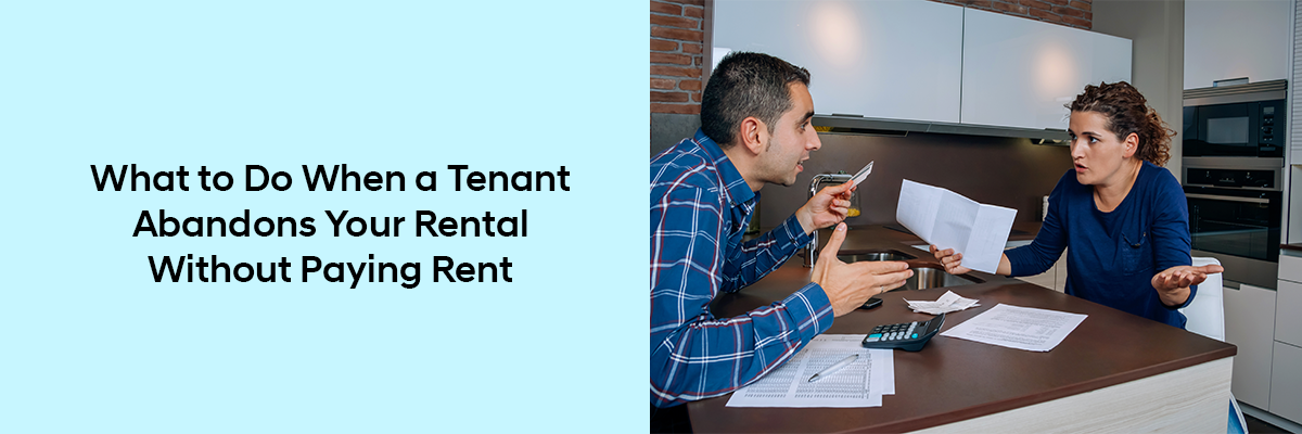 Tenant Abandons Your Rental Without Paying Rent