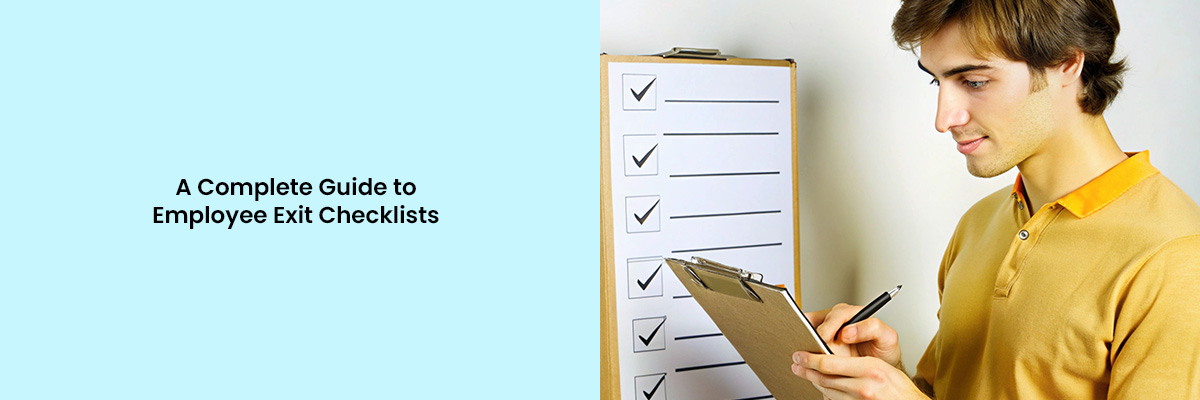 Complete Guide to Employee Exit Checklists
