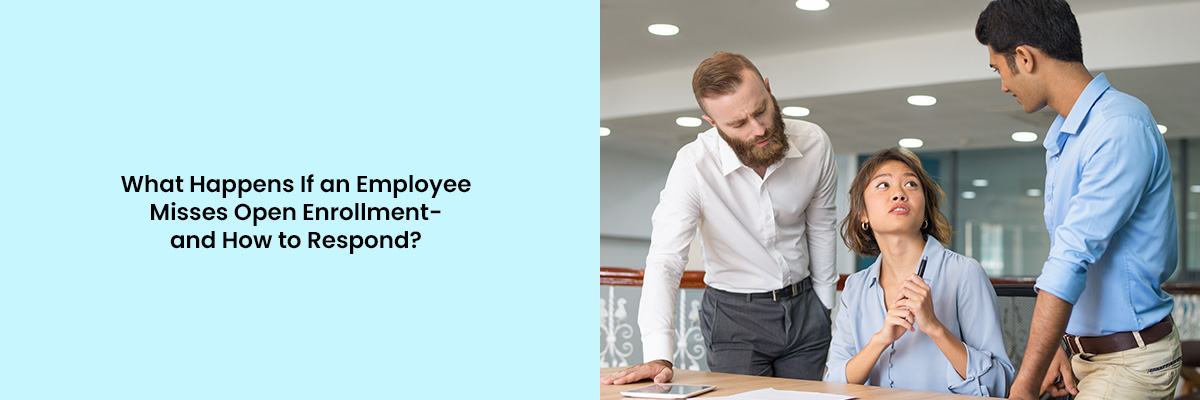 Employee Misses Open Enrollment
