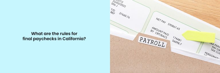 Rules for Final Paychecks in California
