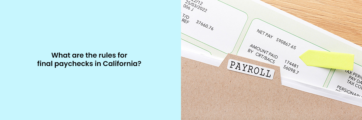 Rules for Final Paychecks in California