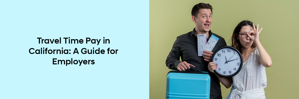 Travel Time Pay in California