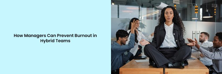 Prevent Burnout in Hybrid Teams