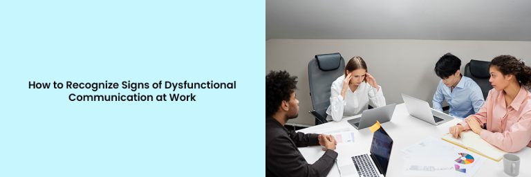 Dysfunctional Communication at Work